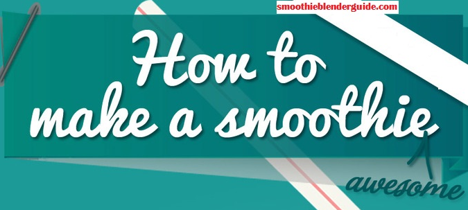 How to Make a Smoothie?